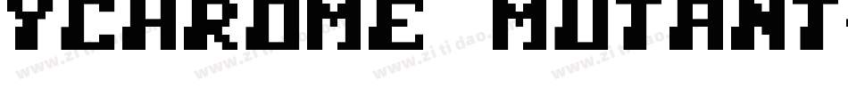 YChrome Mutant字体转换